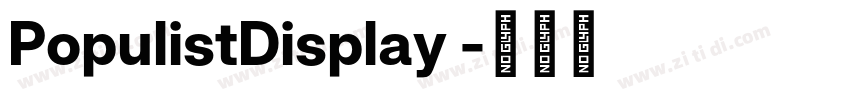 PopulistDisplay 字体转换 PopulistDisplay 字体转换